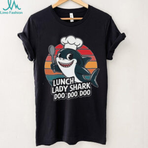 Lunch Lady Shark Doo Doo Doo Cute Shirt