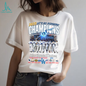 MLB Los Angeles Dodgers Champions 2025 Let’s Go Dodgers T Shirt