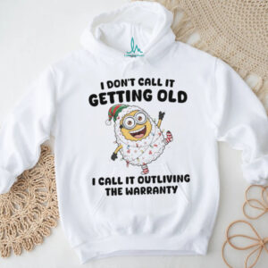 Minions I don’t call it getting old I call it outliving Christmas shirt