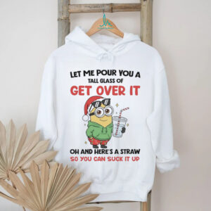 Minions let me pour you a tall glass of get over it Christmas shirt
