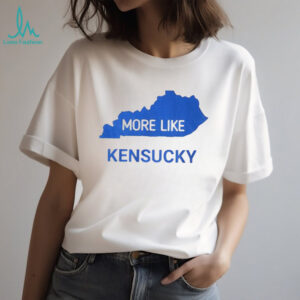 More Like Kensucky Map 2025 Kentucky Wildcats shirt