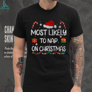 Most Likely To Nap On Christmas family funny matching T Shirt