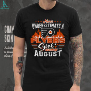 Never Underestimate a Flyers Girl Born in August T Shirt