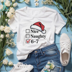 Nice Naughty 6–7 Funny Santa Checklist Christmas Meme shirt