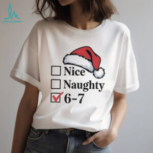 Nice Naughty 6–7 Funny Santa Checklist Christmas Meme shirt
