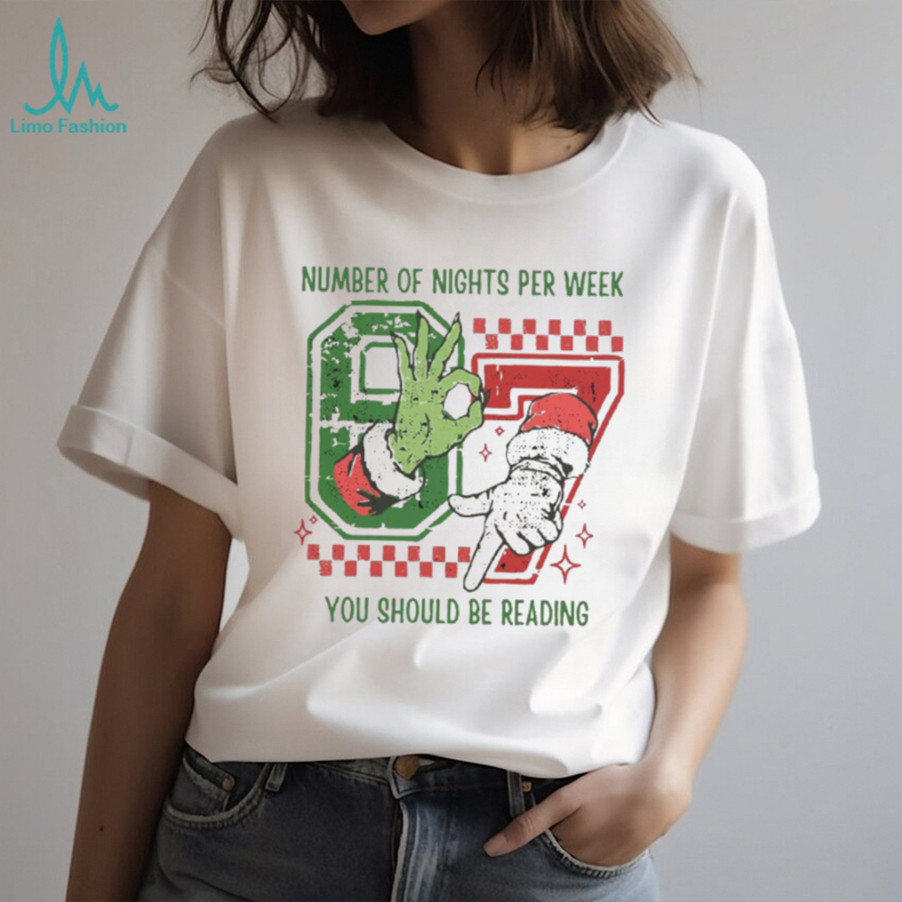 Number Of Nights Per Week You Should Be Reading 6 7 T Shirt Number Of Nights Per Week You Should Be Reading 6 7 T Shirt