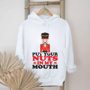 Nutcracker put your nuts in my mouth Merry Christmas 2025 shirt