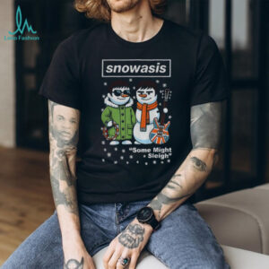 Oasis Band x Snowman Snowasis some might sleigh Merry Christmas shirt