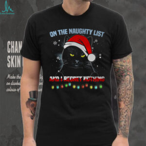 On The Naughty List And I Regret Nothing Cat Christmas T Shirt