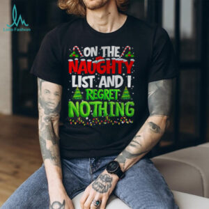 On The Naughty List and Regret Nothing Pjs Christmas Xmas Ki T Shirt