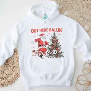 Out Here Ballin Santa Claus Soccer Merry Christmas 2025 shirt