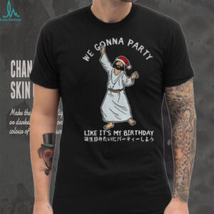Party like the messiah Jesus Santa hat we gonna party like it’s my Birthday shirt