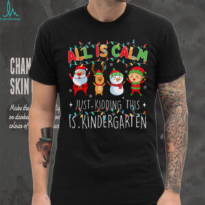 Personalized Grade All Is Calm Just Kidding T Shirt