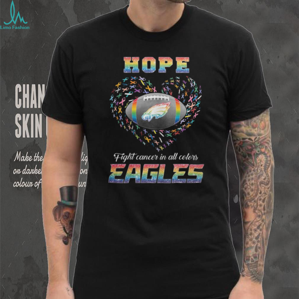 Philadelphia Eagles Hope Football Fight Cancer In All Color T Shirt Philadelphia Eagles Hope Football Fight Cancer In All Color T Shirt