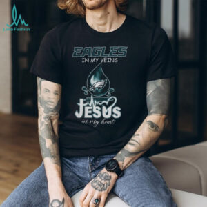Philadelphia Eagles In My Veins Jesus In My Heart Faith & Football T Shirt