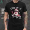 Funny Retro Santa ‘You Ain’t Gettin’ Shit’ Christmas t shirt
