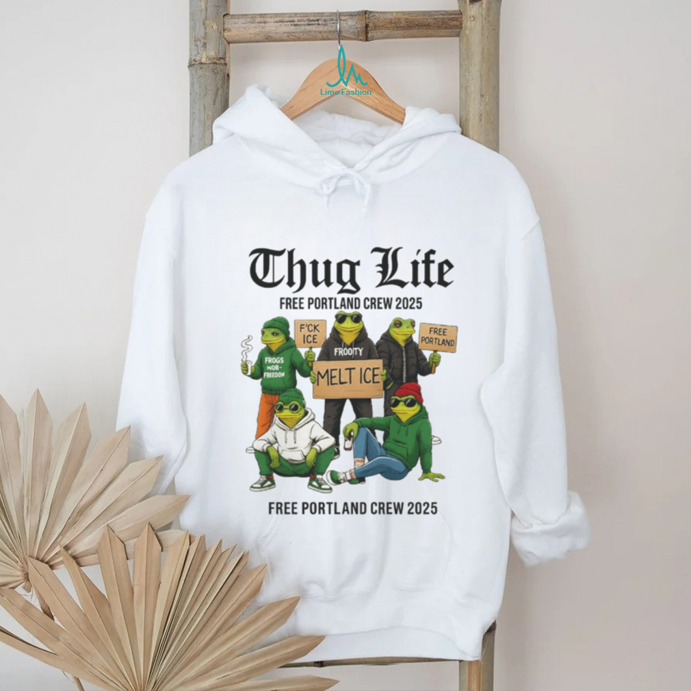Portland Frog Thug Life Free Portland Crew 2025 Shirt Portland Frog Thug Life Free Portland Crew 2025 Shirt