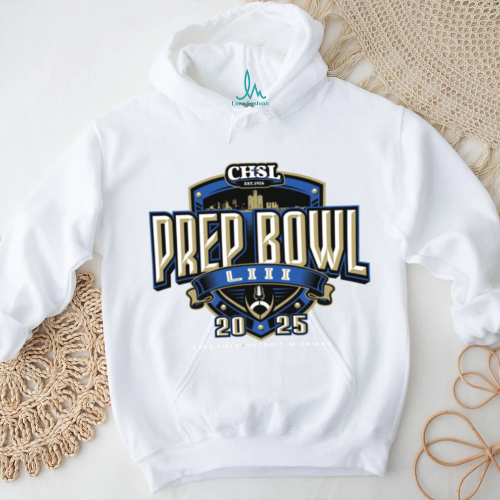 Prep Bowl LIII CHSL 2025 Ford Field Detroit Michigan Shirt Prep Bowl LIII CHSL 2025 Ford Field Detroit Michigan Shirt