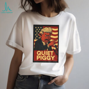 Quiet Piggy Political Rude Potus Satire American flag poster shirt