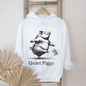 Quiet Piggy kick crown 25 47 political shirt