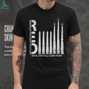 REO deployed everyone remember until they all come home shirt