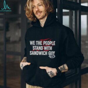 Sandwich Guy Protest we the people stand with sandwich guy shirt
