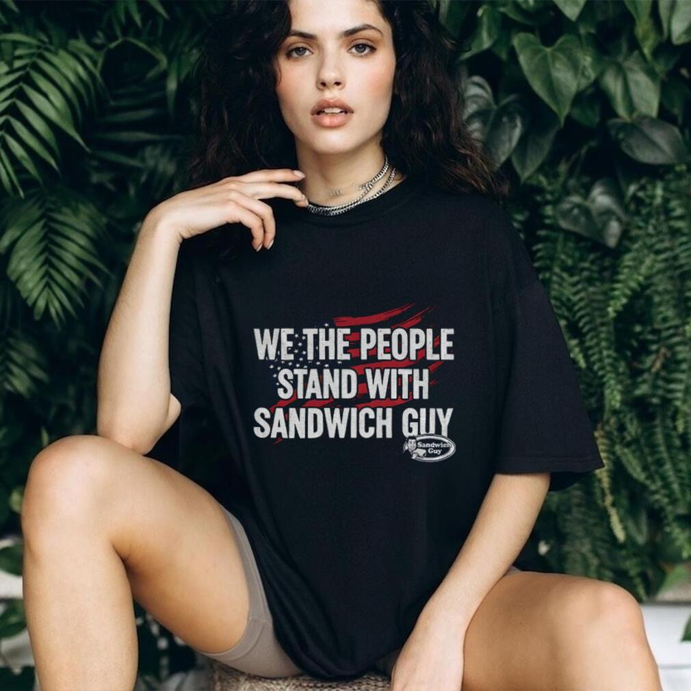 Sandwich Guy Protest we the people stand with sandwich guy shirt Sandwich Guy Protest we the people stand with sandwich guy shirt