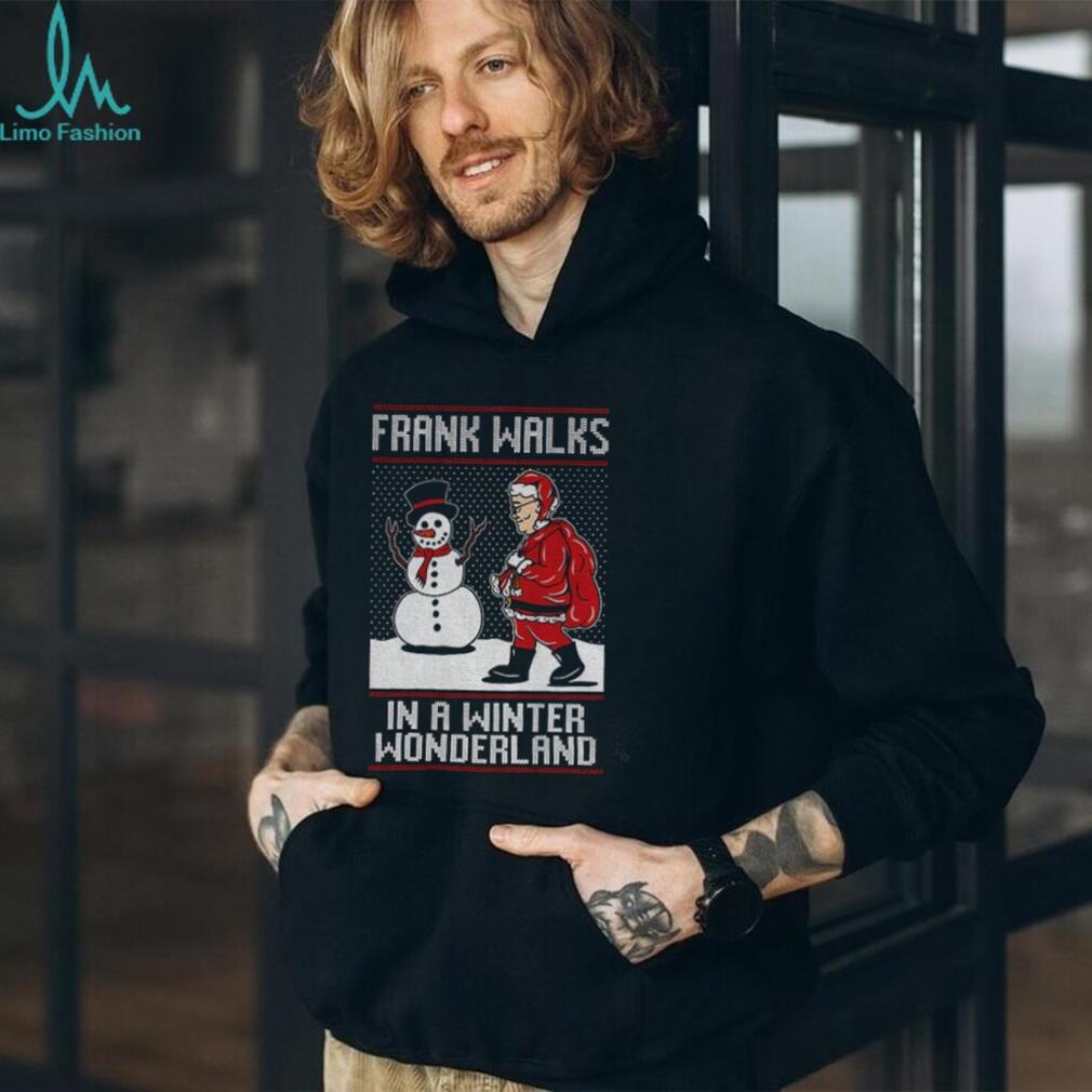 Santa Claus Snowman Frank Walks in a winter Wonderland Merry Christmas shirt Santa Claus Snowman Frank Walks in a winter Wonderland Merry Christmas shirt