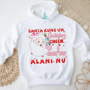 Santa runs on Holiday cheer I run on Alani NU Christmas shirt
