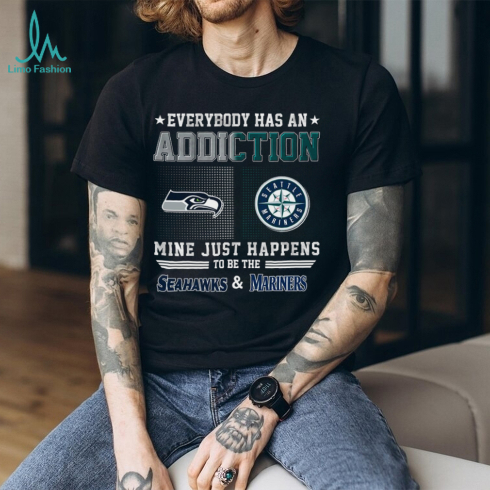 Seattle Seahawks & Mariners Fan Addiction T Shirt Seattle Seahawks & Mariners Fan Addiction T Shirt