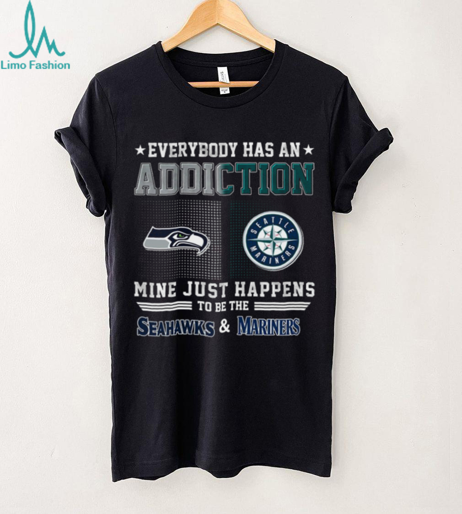Seattle Seahawks & Mariners Fan Addiction T Shirt Seattle Seahawks & Mariners Fan Addiction T Shirt