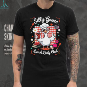 Silly Goose Lunch Lady Club Funny Cafeteria Crew T Shirt