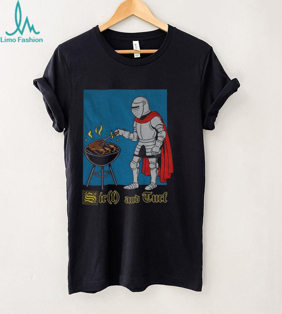 Sirf and Turf Sir Knight meme shirt Sirf and Turf Sir Knight meme shirt