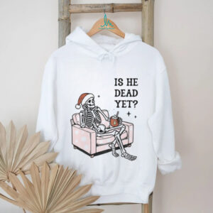 Skeleton Santa hat is he dead yet Christmas shirt
