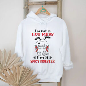 Snoopy I'm Not A Hot Mess, I'm A Spicy Disaster T Shirt
