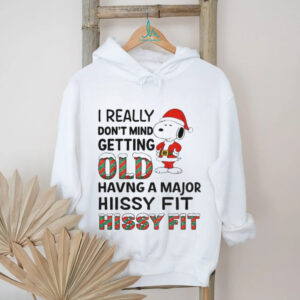 Snoopy Santa Claus I really don’t mind getting old having a major hiissy fit hissy fit Christmas shirt