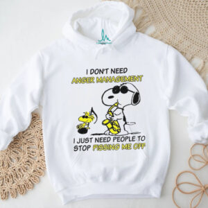 Snoopy and Woodstock I don’t need anger management I just need people to stop pissing me off shirt