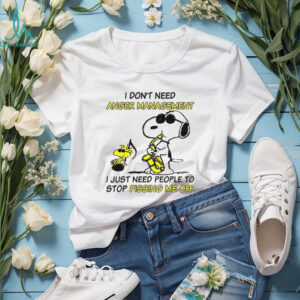Snoopy and Woodstock I don’t need anger management I just need people to stop pissing me off shirt