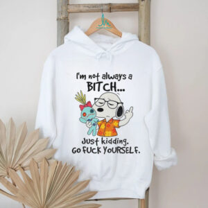 Snoopy middle finger I’m not always a bitch just kidding go fuck yourself shirt