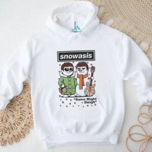 Snowasis Some Might Sleigh Christmas t shirt