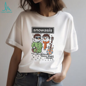 Snowasis Some Might Sleigh Christmas t shirt