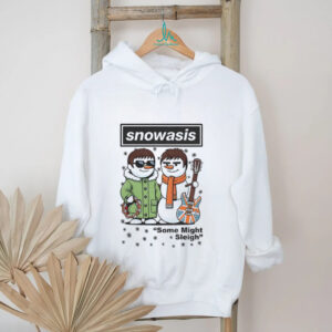 Snowasis Some Might Sleigh Christmas t shirt