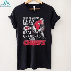 Some Grandpas Play Bingo, Real Grandpas Watch Chiefs T Shirt