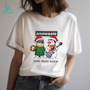 Some Might Sleigh Snowman Rock Band Parody Snowasis shirt