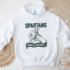Spartans Born in Detroit shirt