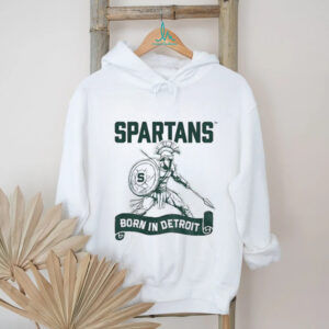 Spartans Born in Detroit shirt