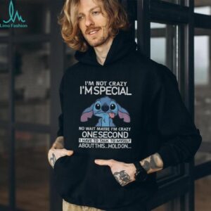 Stitch I’m not crazy I’m special no wait maybe I’m crazy one second I have to talk to myself shirt