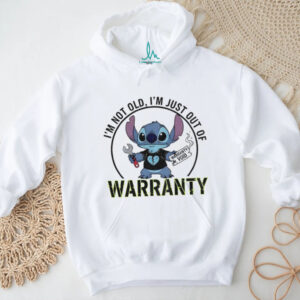 Stitch I’m not old I’m just out of warranty shirt