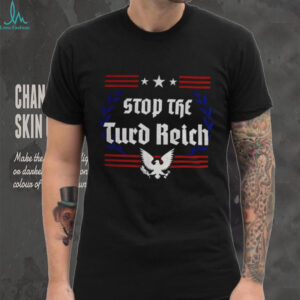 Stop The Turd Reich Protest Antifa America shirt