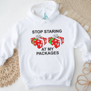 Stop staring at my packages Merry Christmas 2025 shirt